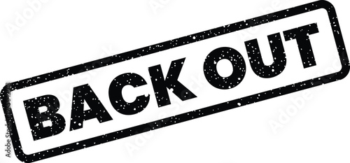 Photos Textured rubber stamp design with BACK OUT text indicating withdrawal from an ag