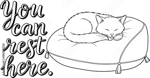 Cute line art illustration of a sleeping cat on a cozy pillow with inspirational text you can rest here.