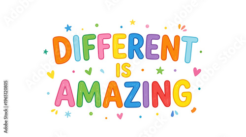 Vibrant colorful typography Different is Amazing for kids and education