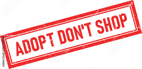 Rectangular Red Rubber Stamp with Adopt Don't Shop on White Background