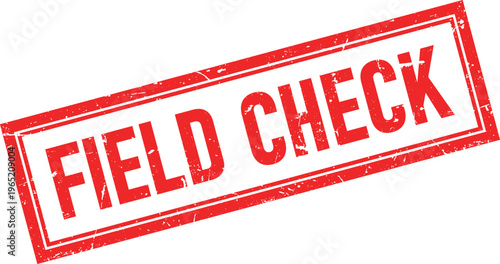 Distressed Rectangular Rubber Stamp Impression with FIELD CHECK in Red Ink