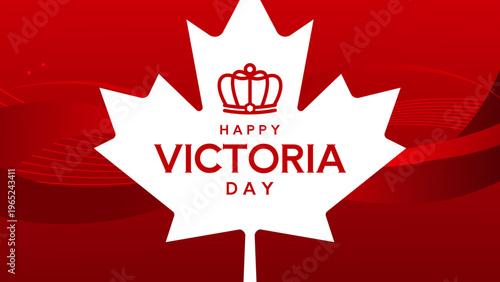 Happy Victoria Day
- poster, banner, background - vector illustration