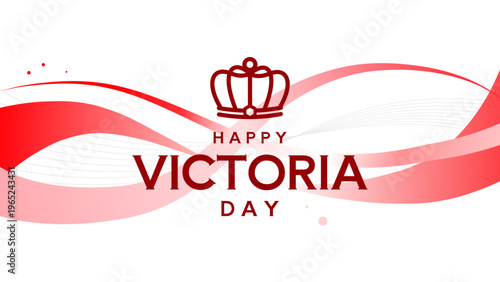 Happy Victoria Day
- poster, banner, background - vector illustration