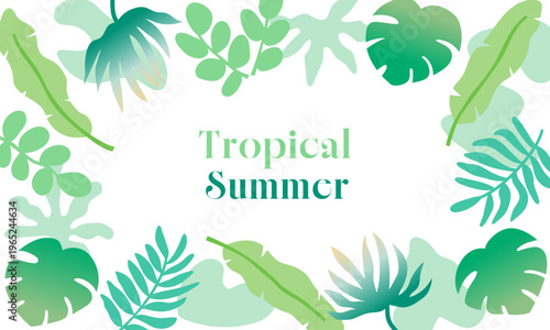 トロピカルな葉っぱのイラストフレーム　背景・模様・グラデーション・リゾート・初夏・夏・真夏