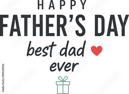 Happy Father's Day Best Dad Ever Minimalist Vector Illustration with Gift Box