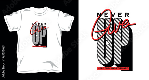 Never give up typography poster design with striped text for modern apparel and motivation