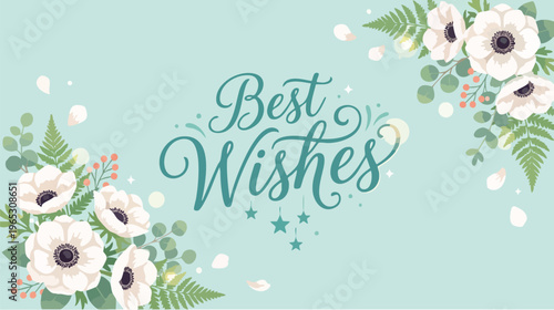 Floral Greeting Card Design, Best Wishes, Digital Illustration, Creative Environment, Light Blue Background, Aesthetic Viewpoint