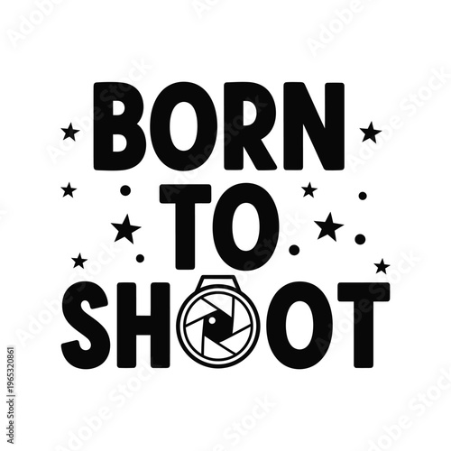 Born to shoot camera lens design