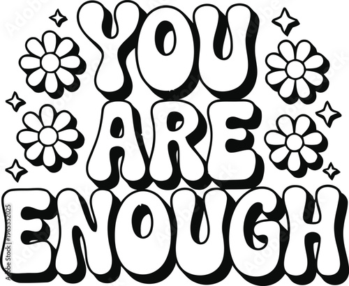 You are enough encouragement and self-love affirmation message