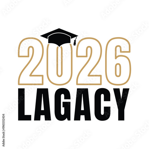 2026 Legacy Graduation Typography with Cap Vector Isolated on White Background