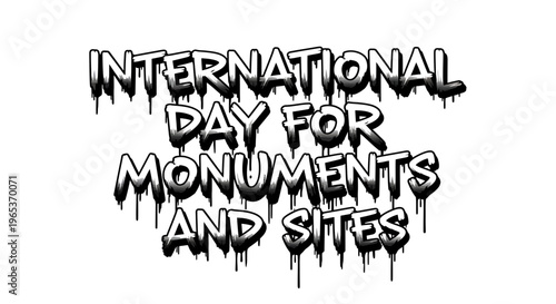 Graffiti style text international day for monuments and sites on white background