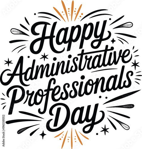 Happy Administrative Professionals Day typography lettering text design
