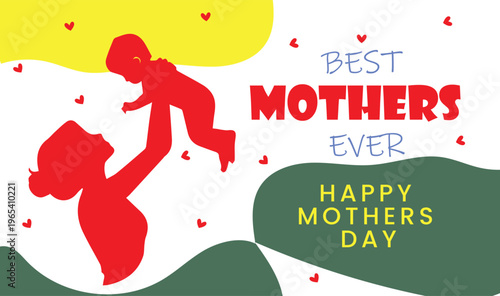 Happy Mothers Day greeting card vector, Best Mothers Ever typography with red silhouette of mom lifting baby, maternal love celebration banner