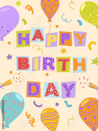 Happy Birthday greeting card with balloons, confetti and cut out letters. Minimalistic celebration poster with text for invitation, party banner, print ready design. Flat illustration