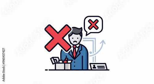 Cartoon man in suit with sad face, big red x, box of items, and speech bubble