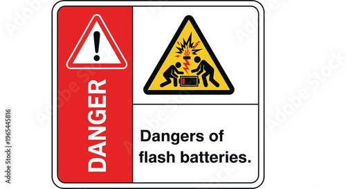 Warning sign displays dangers of flash batteries in industry