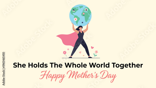  Supermom Holds the World Together Happy Mother's Day Empowerment Greeting Card Celebrating Maternal Strength and Sacrifice