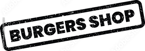 Принти на полотні Textured rectangular stamp featuring BURGERS SHOP for identifying a physical sto