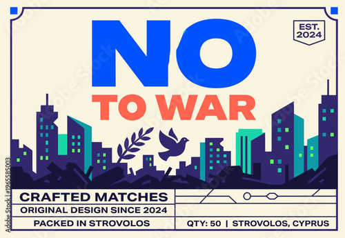Packaging label for crafted matches designed in Strovolos, Cyprus in the year 2024 with a message about peace and no war