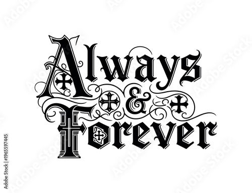 Always & Forever. lettering and all elements in black. Vector style. AWhite background. Pure white background. Perfect isolation and visual consistency.