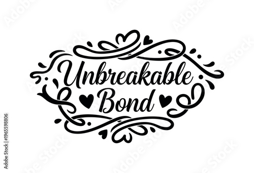 Unbreakable bond. lettering and all elements in black. Vector style. AWhite background. Pure white background. Perfect isolation and visual consistency.