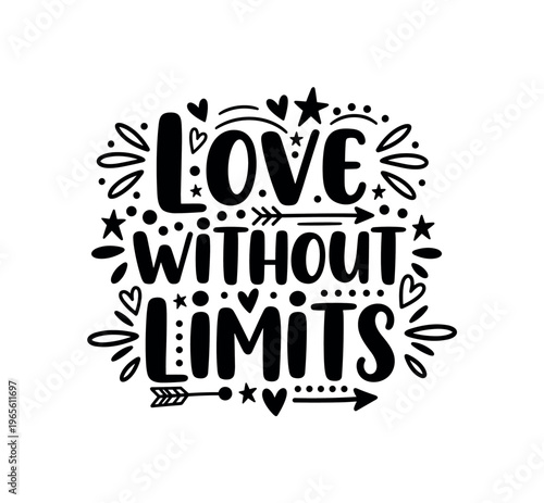 Love Without Limits. lettering and all elements in black. Vector style. AWhite background. Pure white background. Perfect isolation and visual consistency.