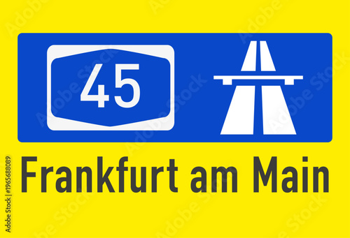 Verkehrszeichen, Autobahn A 45, Frankfurt am Main