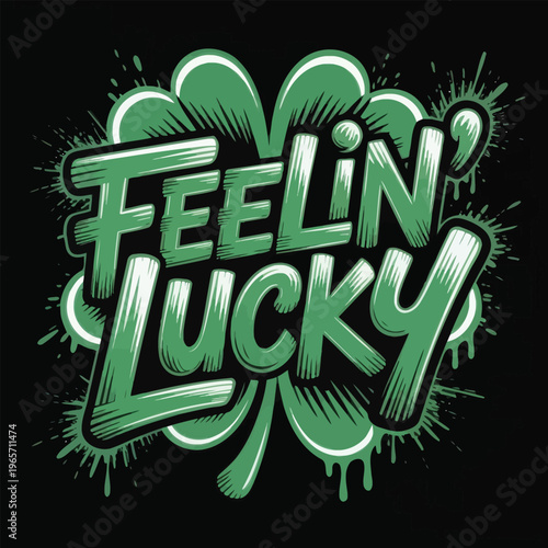 Vibrant graffiti-style text expressing a sense of luck and positivity isolated on white background, Vector, illustration