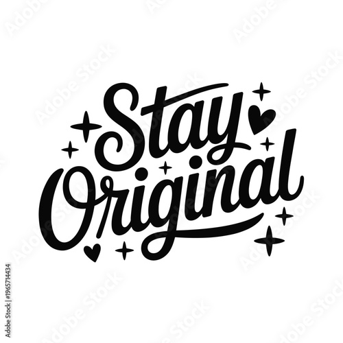 Creative and stylish typography design encouraging authenticity and originality isolated on white background, Vector, illustration