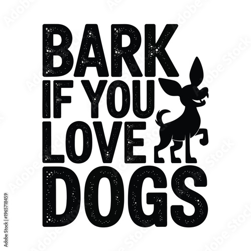 Playful graphic design encouraging dog lovers to express their affection loudly isolated on white background, Vector, illustration