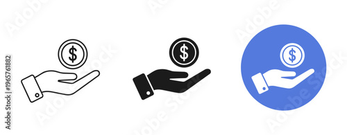 Icon set of hand holding dollar coin in black and white with blue circle variant