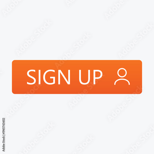 A bright orange sign up button with a white icon on a clean background