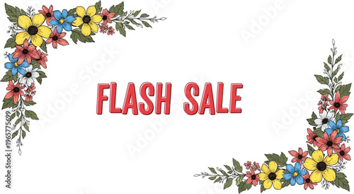 A colorful floral design announcing a flash sale with vibrant flowers and bold red text on a white background.