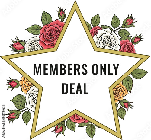 A star shaped badge with flowers and the words 'MEMBERS ONLY DEAL' on a white background