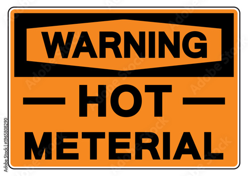 Warning Hot Meterial Symbol Sign,Vector Illustration, Isolated On White Background Label.EPS10