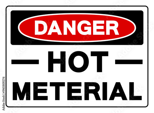 Danger Hot Meterial Symbol Sign,Vector Illustration, Isolated On White Background Label.EPS10