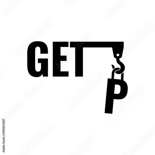 A creative black and white logo design showing the word "GET" with the "T" forming a crane arm lifting the letter "P" to visually represent "GET UP".