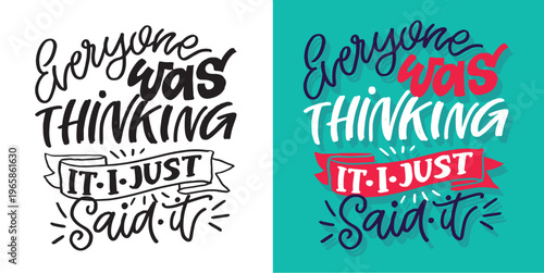 Trendy hand drawn doodle lettering quote. Lettering for t-shirt design, mug print, bag print, clothes fashion. 100% hand drawn vector image.