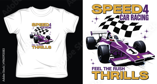 Speed4 car racing feel the rush thrills, formula one racing t-shirt design, race car graphic