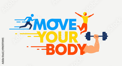 An energetic flat design vector illustration featuring "Move Your Body" typography alongside dynamic icons representing running, jumping, and weightlifting, encouraging physical activity.