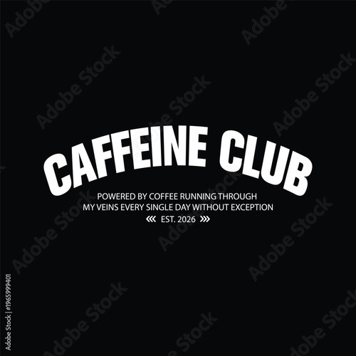 caffeine club varsity arch streetwear typography t-shirt design