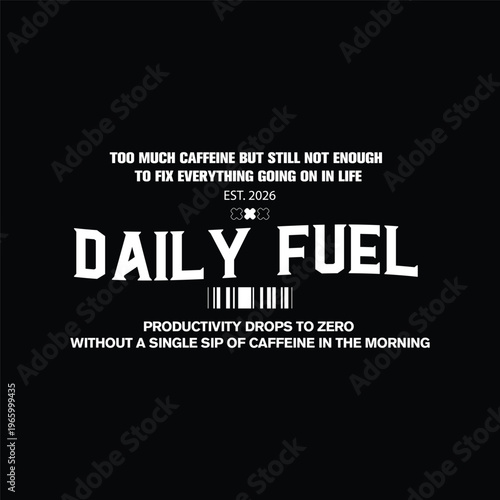 daily fuel tech barcode streetwear typography t-shirt design