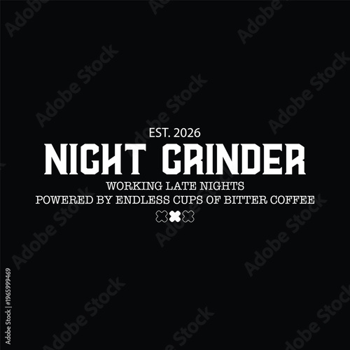 night grinder grunge streetwear typography t-shirt design
