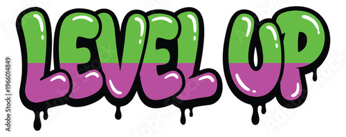 Graffiti style illustration of level up text depicting dripping slime typography for gaming and streetwear design