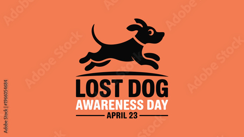 Minimalist Lost Dog Awareness Day April 23 Graphic Featuring Running Puppy Silhouette on Orange Background for Animal Shelter and Pet Safety Campaign