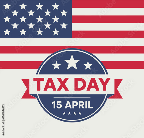 Patriotic USA Tax Day 15 April Calendar Reminder Graphic with American Flag Background and Stars for Financial and Accounting Business Marketing
