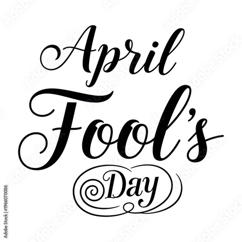 April Fool's Day calligraphy lettering vector illustration for holiday celebration.