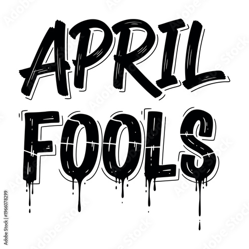 Stylized April Fools Day lettering with dripping paint effect on white background