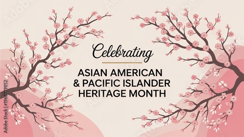 Asian American and Pacific Islander Heritage Month Greeting Background with Pink Cherry Blossom Flowers for Cultural Celebration Poster