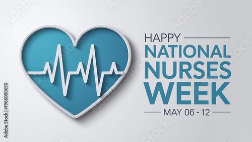 Happy National Nurses Week Medical Banner with 3D Heart and EKG Pulse Line Graphic to Celebrate Healthcare Workers in May